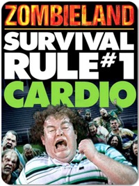Zombieland Rule #1: Cardio